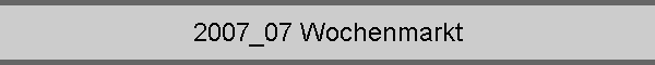 2007_07 Wochenmarkt