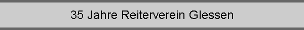 35 Jahre Reiterverein Glessen
