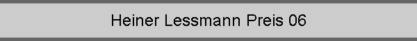 Heiner Lessmann Preis 06