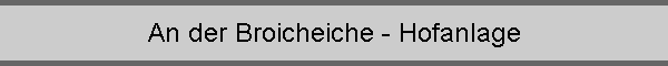 An der Broicheiche - Hofanlage