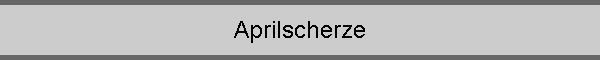 Aprilscherze