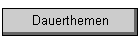 Dauerthemen