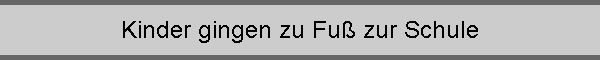 Kinder gingen zu Fu� zur Schule