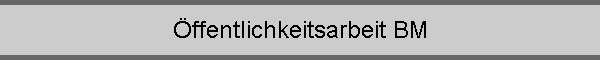 ffentlichkeitsarbeit BM
