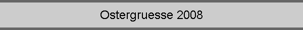 Ostergruesse 2008