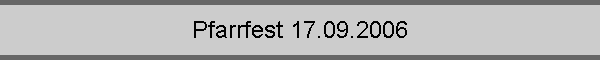 Pfarrfest 17.09.2006