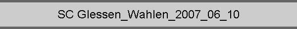 SC Glessen_Wahlen_2007_06_10