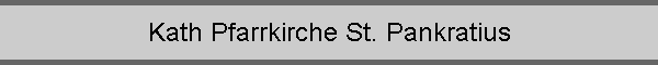 Kath Pfarrkirche St. Pankratius