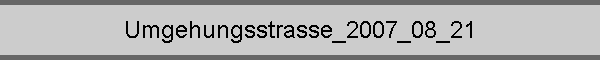 Umgehungsstrasse_2007_08_21