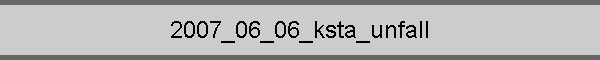 2007_06_06_ksta_unfall