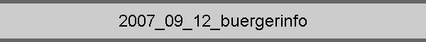 2007_09_12_buergerinfo