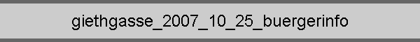 giethgasse_2007_10_25_buergerinfo